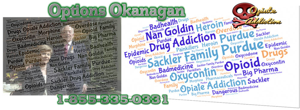 Sackler Family Oxycontin Deaths in North America - USA - Heroin Opioid Crisis - Individuals Living with Opioid Addiction and Addiction Aftercare and Continuing Care in Kelowna